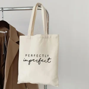 "Perfectly Imperfect" printed canvas tote bag for women, large capacity open shoulder bag for school shopping and everyday use